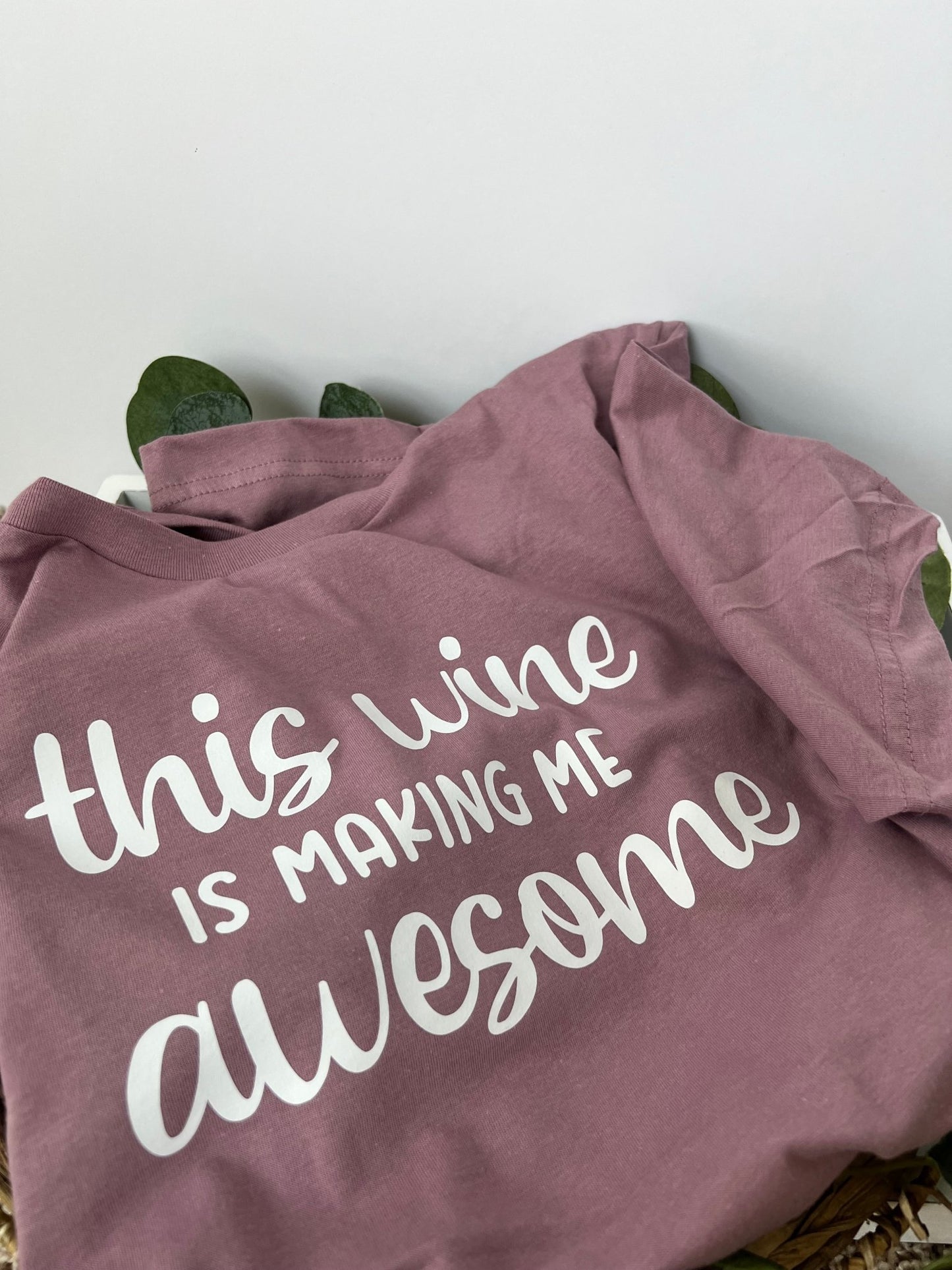 This Wine is Making me Awesome Graphic Tee Shirt | Custom Shirt Bad Mom's Club - ChambrayandSandCustomGifts
